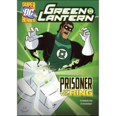 Prisoner of the Ring(Super DC Heroes Green Lantern) Stone Arch Books