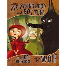 Honestly Red Riding Hood Was Rotten! Picture Window Books