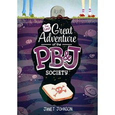 The Last Great Adventure of the PB & J Society Capstone Pr Inc, Capstone Young Readers