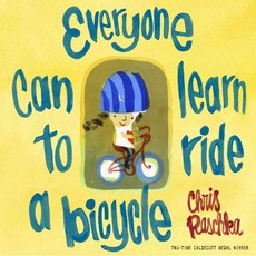 Everyone can learn to ride a bicycle, Schwartz & Wade Books