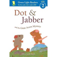 Dot & Jabber and the Great Acorn Mystery Harcourt Childrens Books, Houghton Mifflin