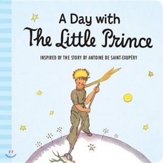 A Day with the Little Prince:Padded Board Book, Harcourt Brace and Company
