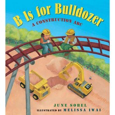 B Is for Bulldozer Houghton Mifflin Harcourt