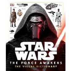 Star Wars: The Force Awakens Visual Dictionary, DK Publishing (Dorling Kinde..