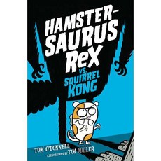 Hamstersaurus Rex Vs. Squirrel Kong Harpercollins Childrens Books