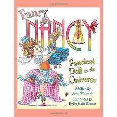 Fancy Nancy: the Fanciest Doll in the Universe Harpercollins Childrens Books