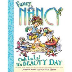 Fancy Nancy Ooh La La! It's Beauty Day Harpercollins Childrens Books