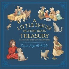 A Little House Picture Book Treasury: Six Stories of Life on the Prairie Harpercollins Childrens Books