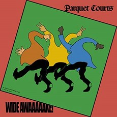 Parquet Courts - Wide Awake! 영국수입반, 1CD