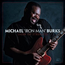 Michael Burks - Show Of Strength 미국수입반, 1CD