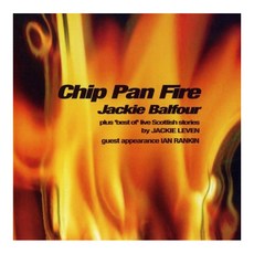 Jackie Balfour - Chip Pan Fire 英國進口版, 1CD