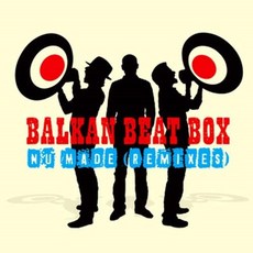 Balkan Beat Box - Nu-Made (Remixes & Videos) 歐洲進口版, 1CD