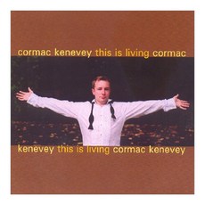 Cormac Kenevey - 這就是生活 英國進口級 英國進口級, 1CD