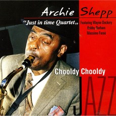 ARCHIE SHEPP - CHOOLDY CHOOLDY, 1CD