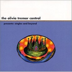 Olivia Tremor Control - Singles And Beyond 미국수입반, 1CD