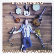 Bill Evans - The Other Side of Something EU수입반, 1CD