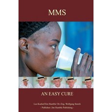 Mms - An Easy Cure Paperback Jim Humble Publisher, Createspace Independent Publishing Platform