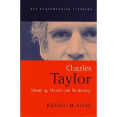 Charles Taylor: Meaning Morals and Modernity Paperback Polity Press, Penguin Books
