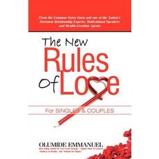The New Rules of Love Paperback Xulon Press, Createspace Independent Publishing Platform