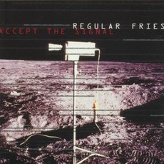REGULAR FRIES - ACCEEPT THE SIGNAL 유럽수입반, 1CD