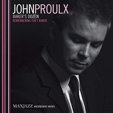 John Proulx - Baker's Dozen : Remembering Chet Baker 미국수입반, 1CD