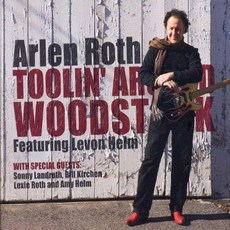 Arlen Roth - Toolin Around Woodstock (Deluxe Edition) 미국수입반, 2CD