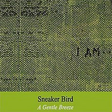 스니커버드 - I AM.../ A GENTLE BREEZE, 1CD