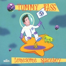 TOMMY BASS - LONESOME SPACEBOY EU수입반, 1CD