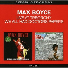 MAX BOYCE - LIVE AT TREORCHY+WE ALL HAD DOCTORS PAPERS 2 ORIGINAL CLASSIC ALBUMS EU수입반, 2CD