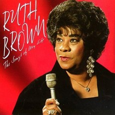 RUTH BROWN - THE SONGS OF MY LIFE 미국수입반, 1CD