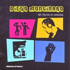 DIEGO MONTINARO - MY POLITIX OF DANCINGZ EU수입반, 1CD