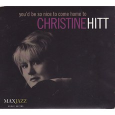 Christine Hitt - You’D Be So Nice To Come Home To 미국수입반, 1CD