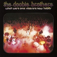 Doobie Brothers - What Were Once Vices Are Now Habits EU수입반, 1CD