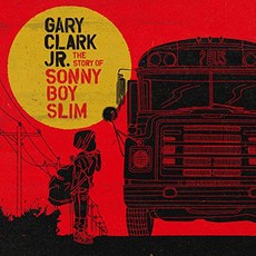 GARY CLARK JR - THE STORY OF SONNY BOY SLIM EU수입반, 1CD