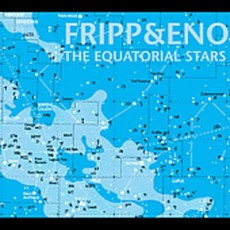 Robert Fripp & Brian Eno - Equatorial Stars 영국수입반, 1CD