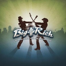 Big & Rich - 地獄崛起與奇異恩典之間 EUkg, 1CD