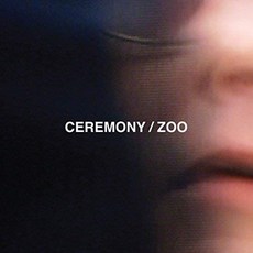Ceremony - Zoo 英國進口版, 1CD