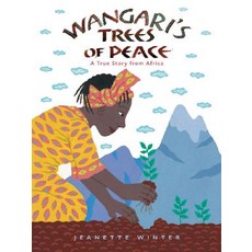 Wangari's Trees of Peace: A True Story from Africa Hardcover, Houghton Mifflin