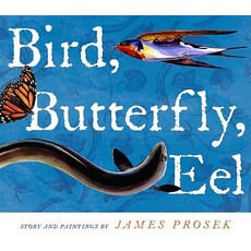 Bird Butterfly Eel Hardcover, Simon & Schuster Books for Young Readers