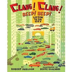 Clang! Clang! Beep! Beep!: Listen to the City Hardcover, Simon & Schuster/Paula Wiseman Books