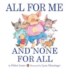 All for Me and None for All Hardcover, Houghton Mifflin
