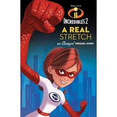Incredibles 2: A Real Stretch: An Elastigirl Prequel Story Hardcover, Disney Press