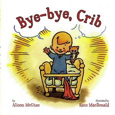 Bye-Bye Crib Hardcover, Simon & Schuster/Paula Wiseman Books