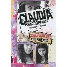 Advice about Friends: Claudia Cristina Cortez Uncomplicates Your Life Paperback, Stone Arch Books