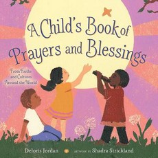 A Child's Book of Prayers and Blessings: From Faiths and Cultures Around the World Hardcover, Simon & Schuster/Paula Wiseman Books