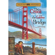 The Crook Who Crossed the Golden Gate Bridge Paperback, Stone Arch Books