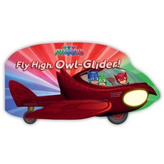 Fly High Owl-Glider! Board Books, Simon Spotlight