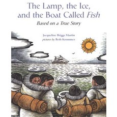 The Lamp the Ice and the Boat Called Fish: Based on a True Story Paperback, Houghton Mifflin