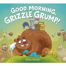 Good Morning Grizzle Grump! Hardcover, HarperCollins