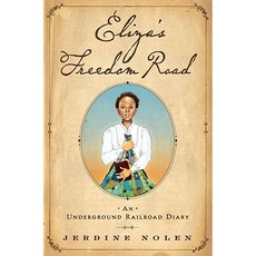 Eliza's Freedom Road: An Underground Railroad Diary Hardcover, Simon & Schuster/Paula Wiseman Books